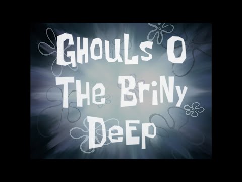 Ghouls O The Briny Deep - SB Soundtrack