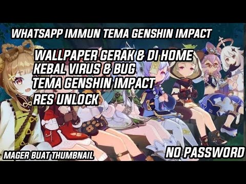 WHATSAPP IMMUNE || KEBAL BUG & VIRUS || TEMA GENSHIN IMPACT GIF ANIMASI || RES UNLOCK || NO PASSWORD