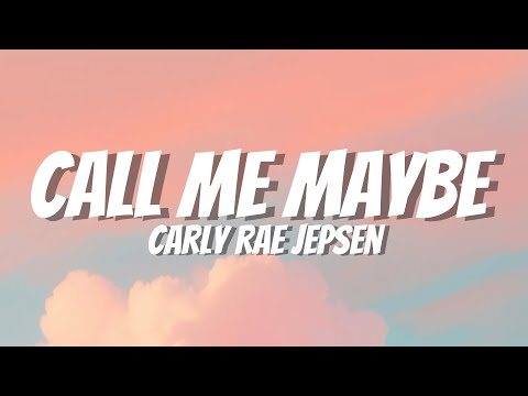 Carly Rae Jepsen - Call Me Maybe (Lyrics)