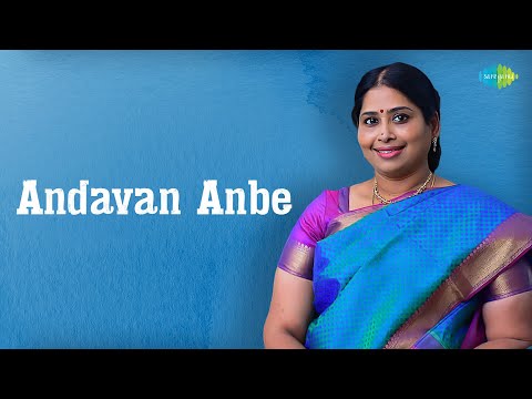 Andavan Anbe | Nithyasree Mahadevan | Papanasam Sivan | Carnatic Classical Music