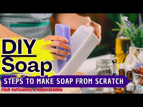 How to Make Homemade Soap from Scratch_SelfSufficiency & Homesteading LifeTIPS#5