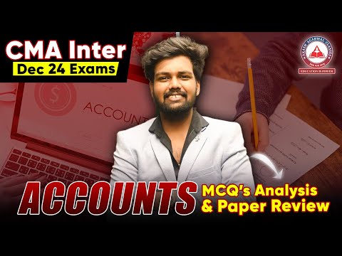 CMA Inter Dec 2024 Exams- FINANCIAL ACCOUNTING Paper Review & MCQ's Analysis !