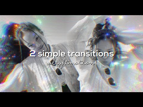 2 SIMPLE TRANSITION | ALIGHT MOTION TUTORIAL