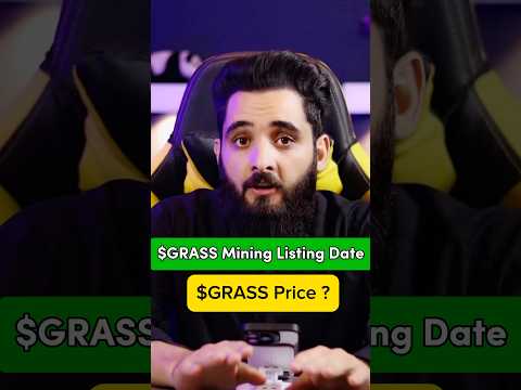 #GRASS Listing Date || #Grass Token Price || #grassmining #grassairdrop Telegram @mrrixtech