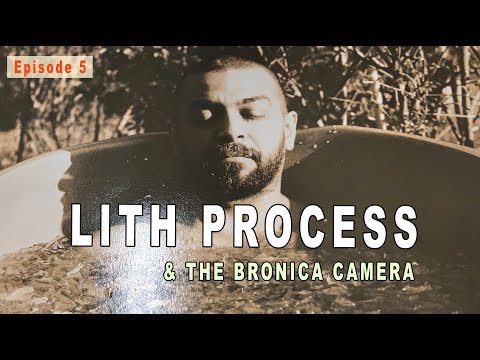 Lith Printing Process  | The Bronica ETRSi - Episode 5