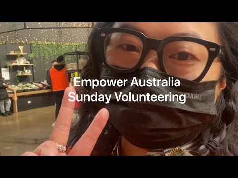 (281) Empower Australia Sunday Volunteering  週日義工服務