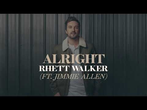 Rhett Walker - Alright (feating Jimmie Allen) [Official Audio]