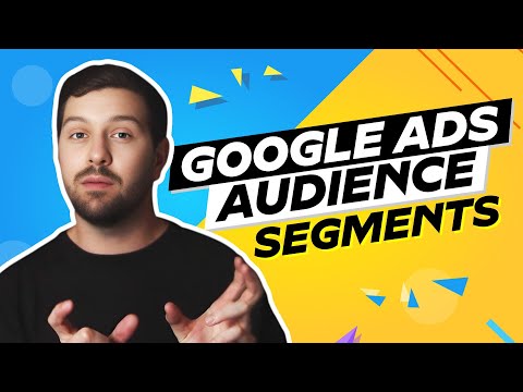 Google Ads Audience Segments