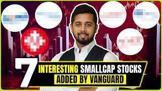 7 interesting smallcap stocks added by Vanguard Fund