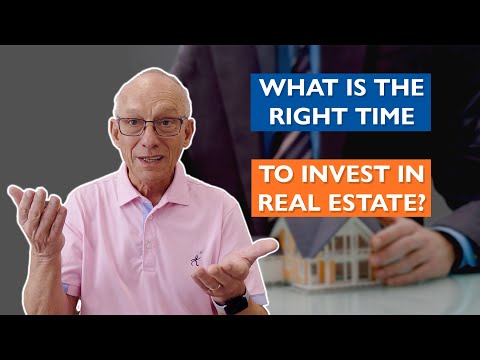 What is the right time to invest in real estate?