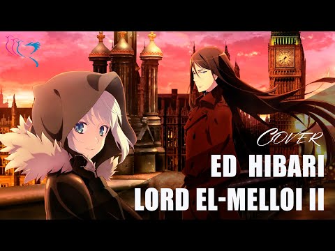 【COVER】Lord El-Melloi II Case Files: Rail Zeppelin Grace Note - 雲雀 Hibari