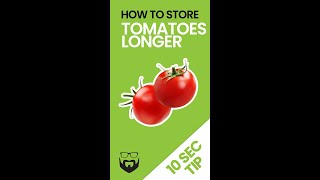 Keep Tomatoes Fresh Longer #shorts