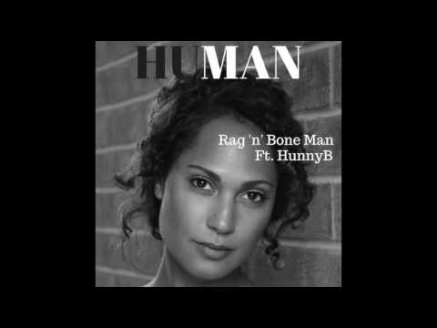 Human - Rag'n'Bone Man Ft. HunnyB