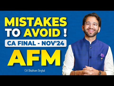 My secret to 87 marks in AFM | Mistakes to avoid - Nov'24 | ICAI | CA | By CA Shubham Singhal