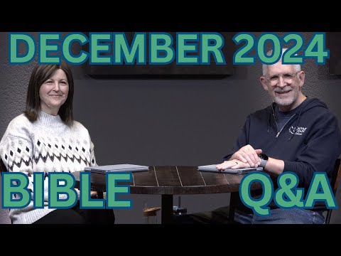 December 2024 Bible Q&A