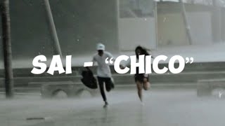 Sai - “Chico” (Lyrics Video)