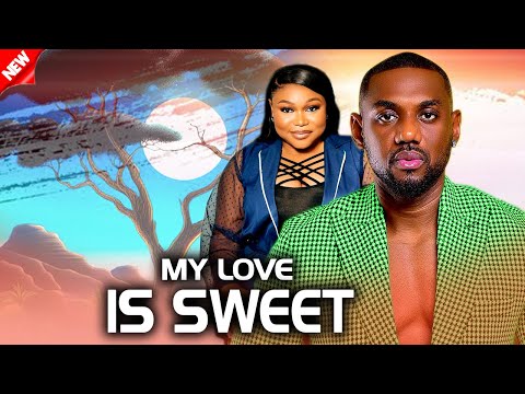 My Love Is Sweet (NEW RELEASED)- EDDIE WATSON & RUTH KADIRI 2024 Nig Movie