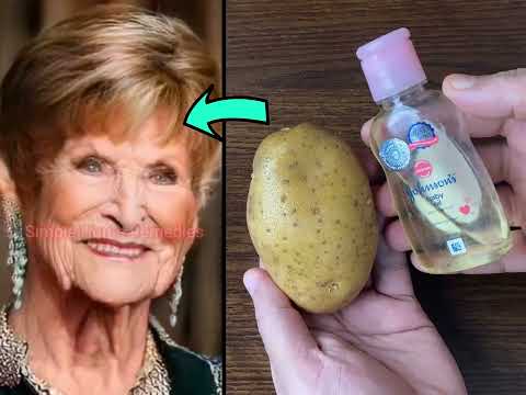 Potato and Baby oil Will Make you an 18-Year-Old Girl no matter Your Age