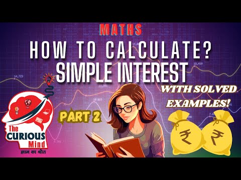 Part-2 || HOW TO CALCULATE SIMPLE INTEREST? Solved Examples || Mathematics || Oxford Inspire || Math