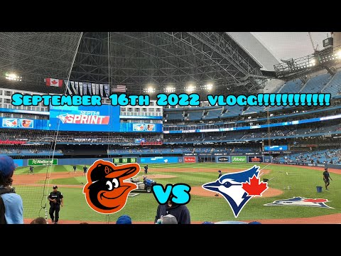 PREMIERE AT 5 PM Baltimore Orioles Vs Toronto Blue Jays September 16th 2022 VLOG!!! MUST WATCH