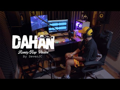 Dahan (Remix/Rap Version) By SevenJC | Prod By Clinxy Beats