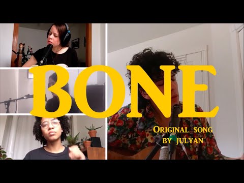 Julyan - Bone (w/ Marie Claudel, San James and Laurie Torres)