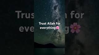 Trust Allah for everything.#letshealtogether