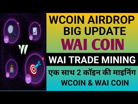 Wcoin Airdrop New Update | WAI Mining  | WAI Trade Airdrop | WAI Coin Mining |