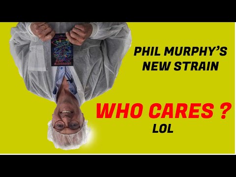 Phil Murphy’s New Strain