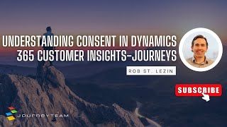 Understanding Consent in Dynamics 365 Customer Insights-Journeys