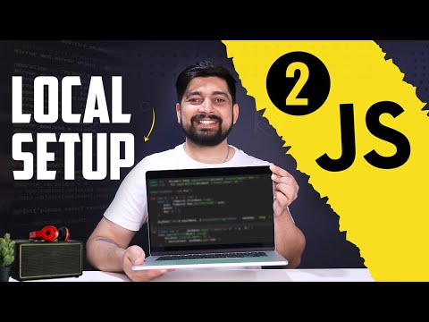 Setting up environment in local machine for Javascript | chai aur #javascript