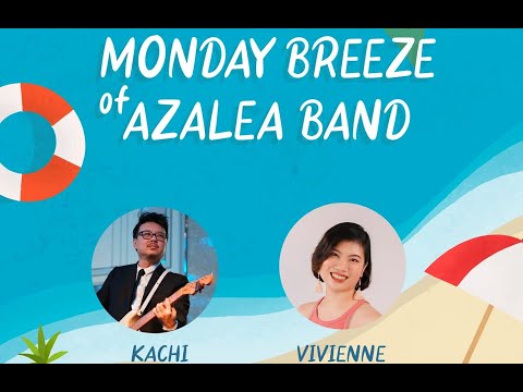 Monday Breeze of Azalea Band