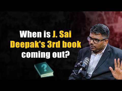 Find out when J. Sai Deepak's 3rd book is coming out!