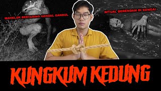 MISTERI RITUAL DESA KUNGKUM KEDUNG -TC