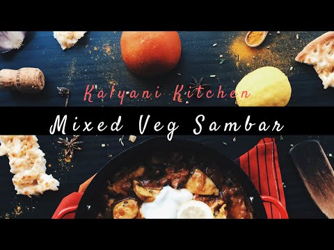 Mixed Veg Sambar | சுவையான சாம்பார் | Kalyani Kitchen#45