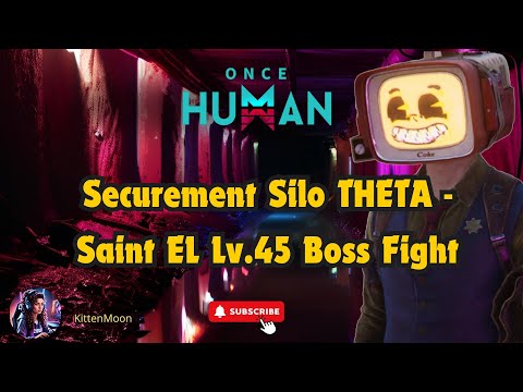 Once Human: Epic Battle Against Saint EI Lv. 45 in Securement Silo THETA! ⚔️