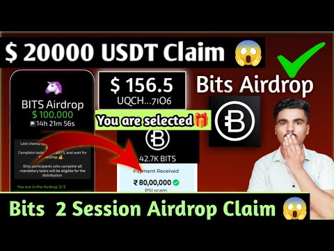 Bits Airdrop $20000 Usdt Claim😱 || Bits Airdrop second session Started || Bits Airdrop Claim 🎁