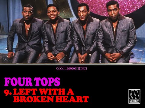 "Four Tops (First Album)" Mono/Stereo: 9. "Left With A Broken Heart  Four Tops"