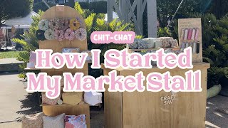 How I Started My Market Stall And 7 Tips To Start Yours