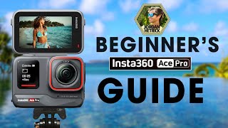 Insta360 Ace Pro | Beginner's Guide & BEST Settings