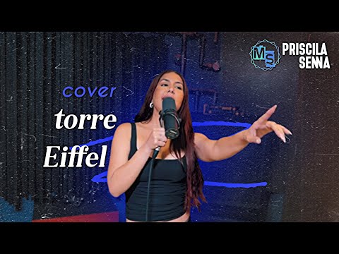 Torre Eiffel - Priscila Senna (Repertório Abril 2024)