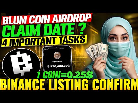 🔥1 Coin= 0.25$ Binance Airdrop Claim|| Listing Date And Withdrawal💵 On Exchange?Blum Airdrop Update