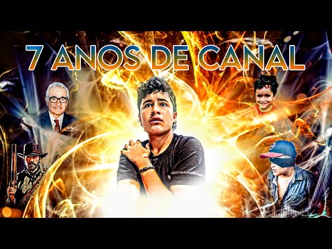 ANIVERSÁRIO DE 7 ANOS DO CANAL - HISTÓRIA DO CANAL