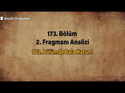 173. bölümde Bala Hatun?