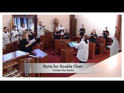 Kyrie for Double Choir - Timothy Paul Banks