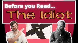 Before you Read The Idiot by Fyodor Dostoevsky - Book Summary, Analysis, Novel Review, Themes