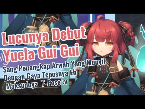 Lucunya Debut Yuela Gui Gui Sang Penangkap Arwah Yang Munyil ☝️😋【Yuela Gui Gui】