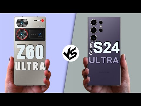 Nubia Z60 Ultra vs Samsung Galaxy S24 Ultra -[ Leak Comparison ] The Ultimate Comparison