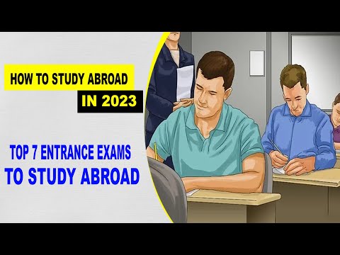 7 Entrance Exams to Study Abroad || How to Study Abroad in 2023 || Foreign Entrance Exam for English