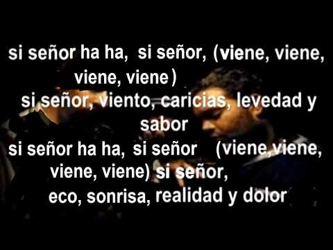 SI SEÑOR. LETRA. CONTROL MACHETE